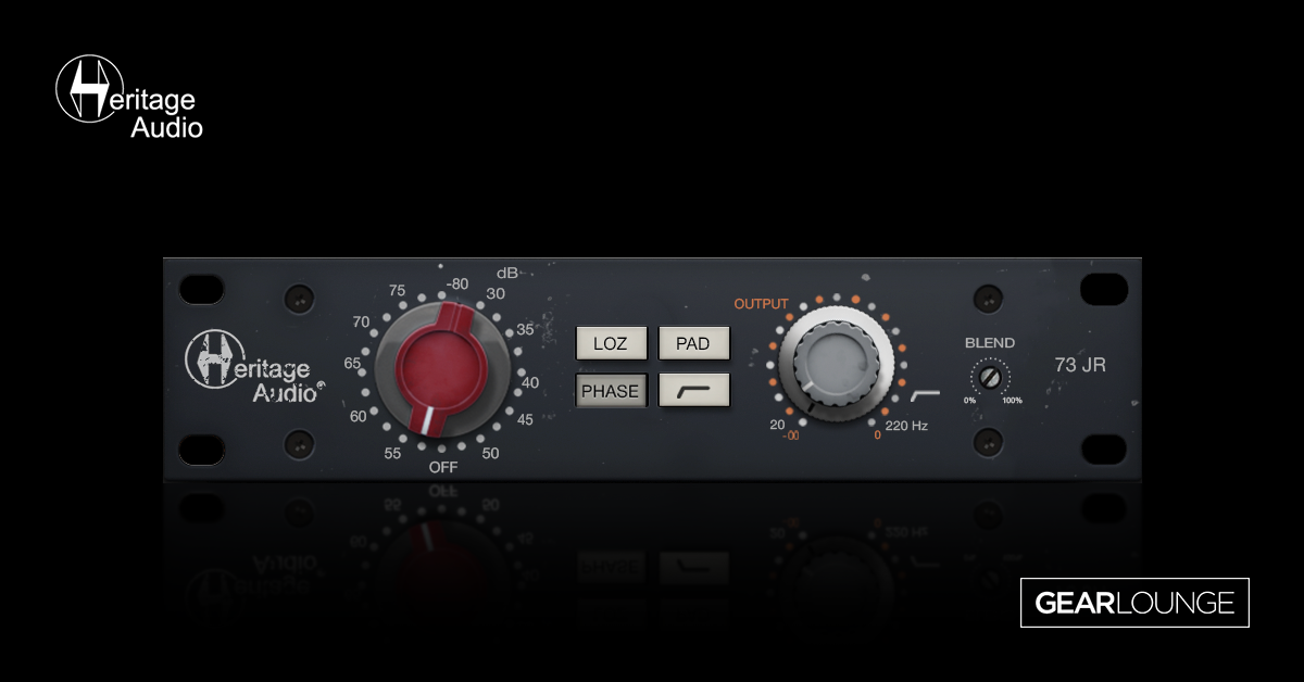 [Heritage Audio] 73 JR PREAMP (Plugin) 출시 - GEARLOUNGE